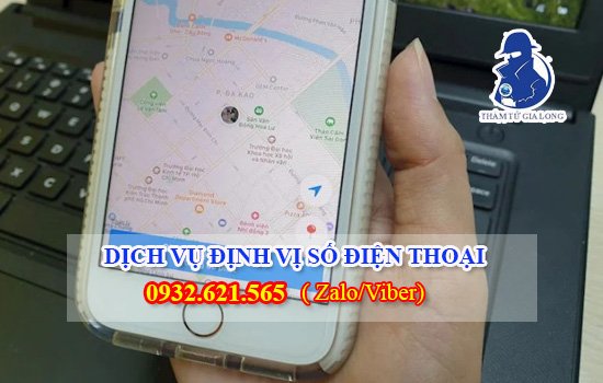 DỊCH VỤ ĐỊNH VỊ SỐ ĐIỆN THOẠI TÌM NGƯỜI TẠI SÀI GÒN